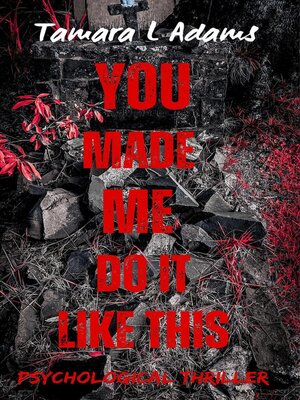 cover image of You Made Me Do It Like This